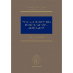 Tribunal Secretaries in International Arbitration