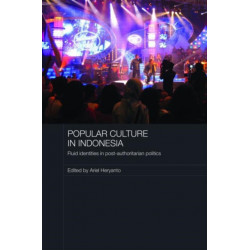 Popular Culture in Indonesia: Fluid Identities in Post-Authoritarian Politics