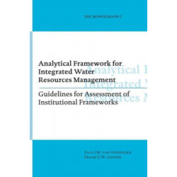 Analytical Framework for Integrated Water Resources Management: IHE monographs 2