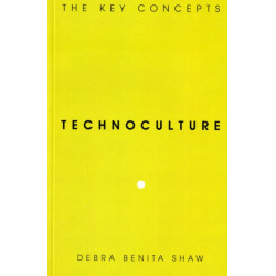 Technoculture: The Key Concepts