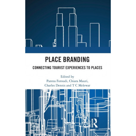 Place Branding: Connecting Tourist Experiences to Places