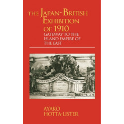 The Japan-British Exhibition of 1910: Gateway to the Island Empire of the East