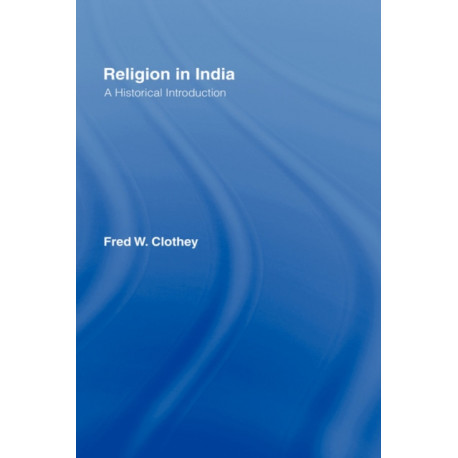 Religion in India: A Historical Introduction