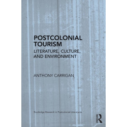 Postcolonial Tourism: Literature, Culture, and Environment