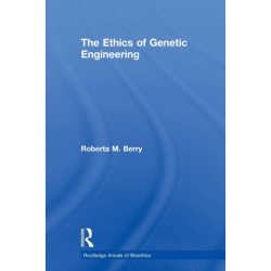 The Ethics of Genetic Engineering