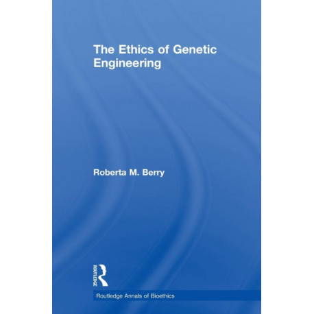 The Ethics of Genetic Engineering