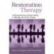 Restoration Therapy: Understanding and Guiding Healing in Marriage and Family Therapy