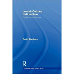 Jewish Cultural Nationalism: Origins and Influences