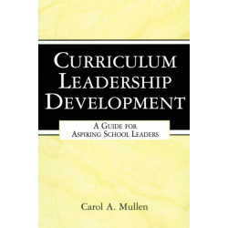 Curriculum Leadership Development: A Guide for Aspiring School Leaders