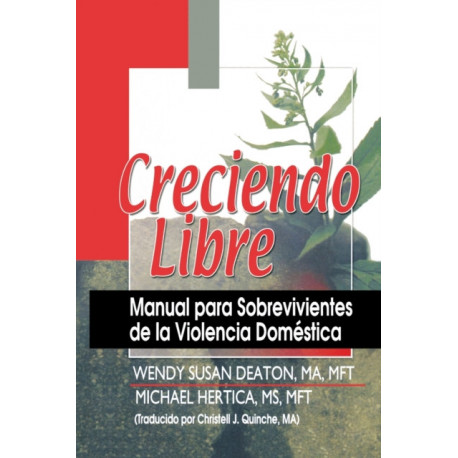 Creciendo Libre: Manual para Sobrevivientes de la Violencia Domestica