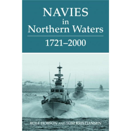 Navies in Northern Waters: 1721-2000