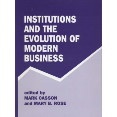 Institutions and the Evolution of Modern Business