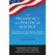 The Presidency and Political Science: Paradigms of Presidential Power from the Founding to the Present: 2014: Paradigms of Presidential Power from the Founding to the Present