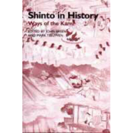 Shinto in History: Ways of the Kami