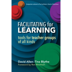 Facilitating for Learning: Tools for Teacher Group of All Kinds