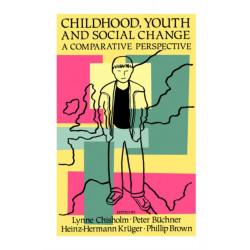 Childhood, Youth And Social Change: A Comparative Perspective