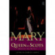 Mary Queen of Scots: Romance and Nation