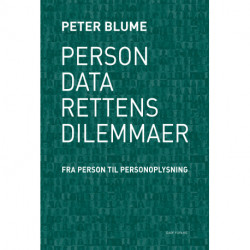 Persondatarettens dilemmaer: – Fra person til personoplysning
