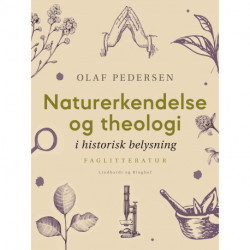 Naturerkendelse og theologi i historisk belysning