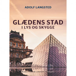 Glædens stad i lys og skygge