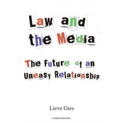 Law and the Media: The Future of an Uneasy Relationship