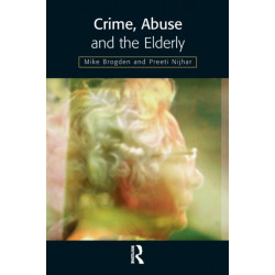 Crime, Abuse and the Elderly