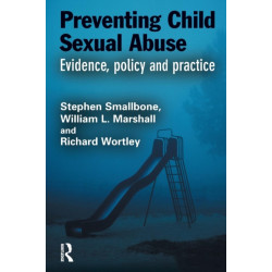 Preventing Child Sexual Abuse: Evidence, Policy and Practice