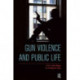 Gun Violence and Public Life