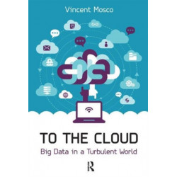 To the Cloud: Big Data in a Turbulent World