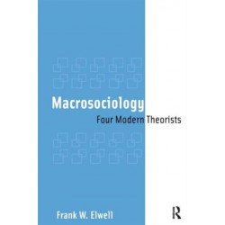 Macrosociology: Four Modern Theorists