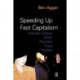 Speeding Up Fast Capitalism: Cultures, Jobs, Families, Schools, Bodies