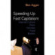 Speeding Up Fast Capitalism: Cultures, Jobs, Families, Schools, Bodies