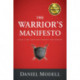 The Warrior's Manifesto: Ideals for Those Who Protect and Defend