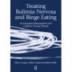 Treating Bulimia Nervosa and Binge Eating: An Integrated Metacognitive and Cognitive Therapy Manual