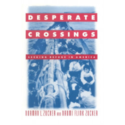 Desperate Crossings: Seeking Refuge in America
