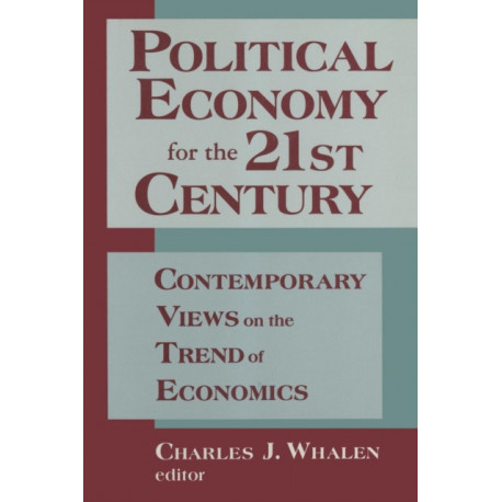 Political Economy for the 21st Century: Contemporary Views on the Trend of Economics