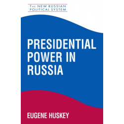 Presidential Power in Russia