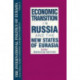 The International Politics of Eurasia: v. 8: Economic Transition in Russia and the New States of Eurasia