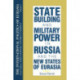 The International Politics of Eurasia: v. 5: State Building and Military Power in Russia and the New States of Eurasia