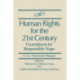 Human Rights for the 21st Century: Foundation for Responsible Hope