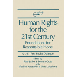 Human Rights for the 21st Century: Foundation for Responsible Hope
