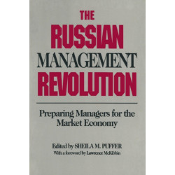 The Russian Management Revolution: Preparing Managers for a Market Economy