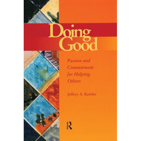 Doing Good: Passion and Commitment for Helping Others