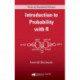 Introduction to Probability with R