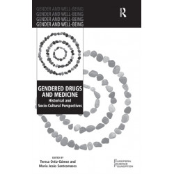 Gendered Drugs and Medicine: Historical and Socio-Cultural Perspectives