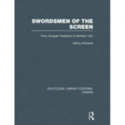 Swordsmen of the Screen: From Douglas Fairbanks to Michael York