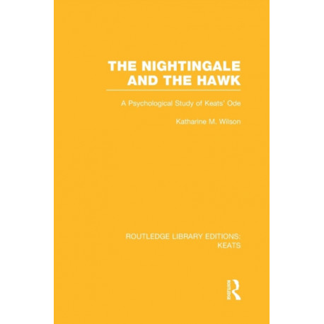 The Nightingale and the Hawk: A Psychological Study of Keats' Ode