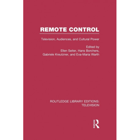 Remote Control: Television, Audiences, and Cultural Power