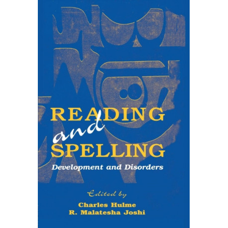 Reading and Spelling: Development and Disorders