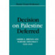 Decision on Palestine Deferred: America, Britain and Wartime Diplomacy, 1939-1945
